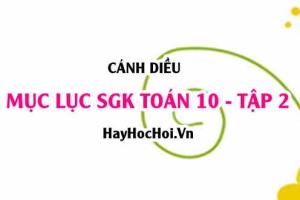Mục lục SGK Toán 10 tập 2 Cánh diều - Lý thuyết và bài tập Toán 10 tập 2 Cánh diều